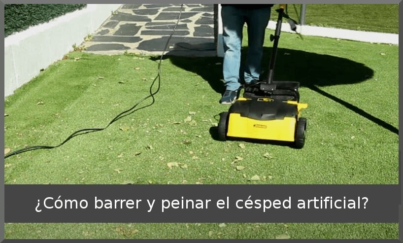 ¿Cómo peinar y barrer el césped artificial?