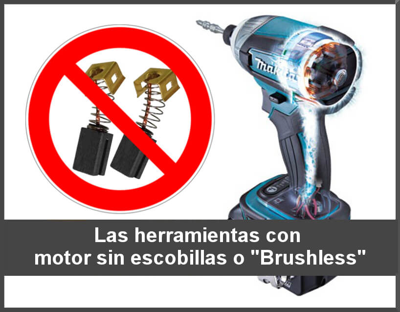 Las herramientas con motor sin escobillas o 