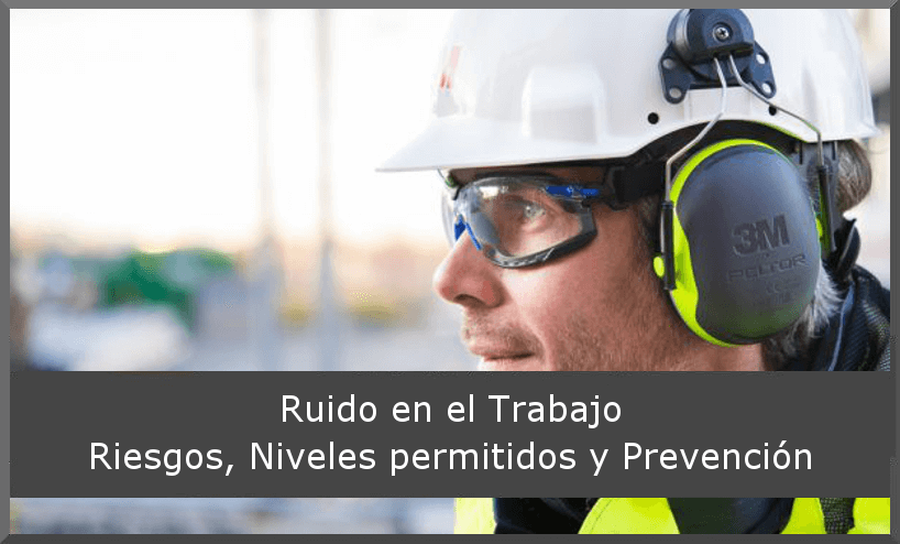 Ruido en el Trabajo: Riesgos, Niveles permitidos y Prevención