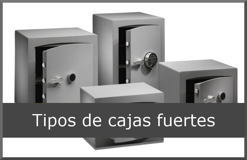 Tipos de Cajas Fuertes - Opción Segura