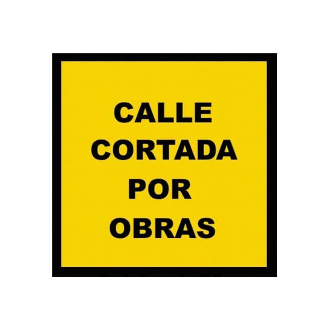 Señal de obra Calle cortada por obras de 50x50cm 